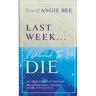 Last Week ... I Wanted to Die
