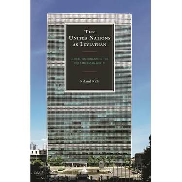 The United Nations as Leviathan: Global Governance in the Post-American World