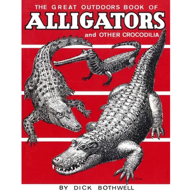 Great Outdoors Book of Alligators & Other Crocodilia