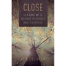Close: Leading Well Across Distance and Cultures