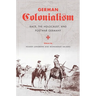 German Colonialism: Race, the Holocaust, and Postwar Germany