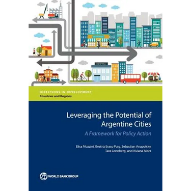 Leveraging the Potential of Argentine Cities: A Framework for Policy Action