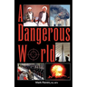 A Dangerous World