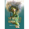 The Wise Old Woman Spirit: Help as a Partnership