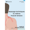 Massage techniques to relieve muscle tension: A guide for massage therapists