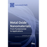 Metal Oxide Nanomaterials: From Fundamental to Applications