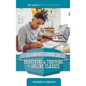 Student's Guide to Surviving and Thriving in Online Classes