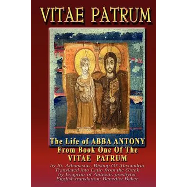 Vitae Patrum: The Life Of Abba Antony