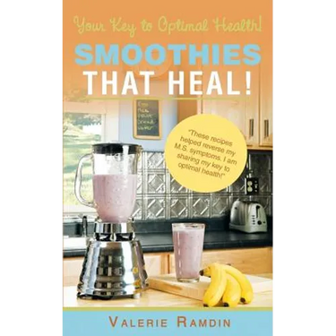 Smoothies That Heal!: Your Key to Optimal Health!