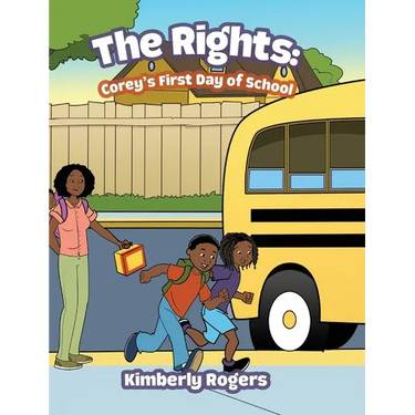 The Rights: Corey's First Day of School
