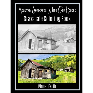 Mountain Landscapes With Old Houses Grayscale Coloring Book