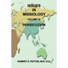 Issues in Missiology, Volume 1, Part 1A: Persecution