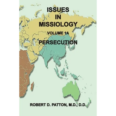 Issues in Missiology, Volume 1, Part 1A: Persecution