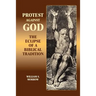 Protest Against God: The Eclipse of a Biblical Tradition