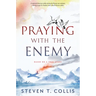 Praying with the Enemy