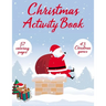 Christmas Activity Book: 57 Coloring Pages and 43 Christmas Games