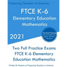 FTCE K-6 Elementary Education - Mathematics: Two Full Practice Exam - Free Online Tutoring - Updated Exam Questions