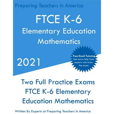 FTCE K-6 Elementary Education - Mathematics: Two Full Practice Exam - Free Online Tutoring - Updated Exam Questions