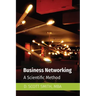 Business Networking: A Scientific Method