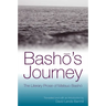 Bashō's Journey: The Literary Prose of Matsuo Bashō