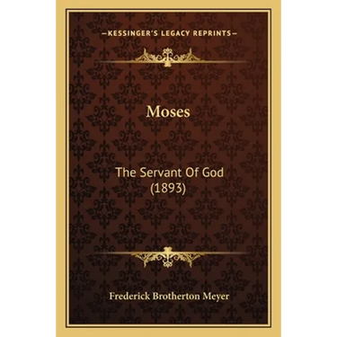 Moses: The Servant Of God (1893)