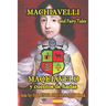 Machiavelli and Fairy Tales/ Maquiavelo y cuentos de hadas, Side by Side English-Spanish Book