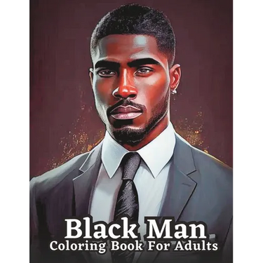 Adult Coloring Book Featuring Portraits of Diverse Black Men: Celebrating Black Men Through Art