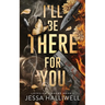 I'll Be There For You: A Dark Stalker Romance