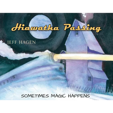 Hiawatha Passing: Sometimes Magic Happens