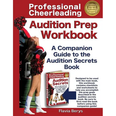 Professional Cheerleading Audition Prep Workbook: A Companion Guide to the Audition Secrets Book