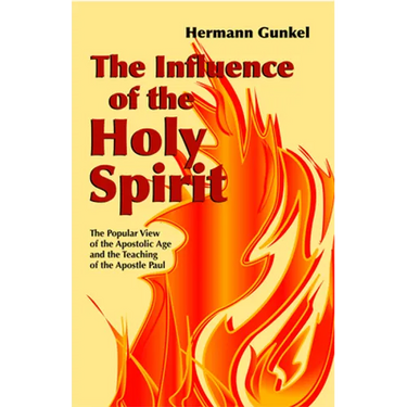 The Influence of the Holy Spirit: The Popular View of the Apostolic Age and the Teaching of the Apostle Paul
