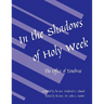 In the Shadows of Holy Week: The Office of Tenebrae