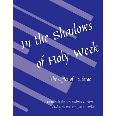 In the Shadows of Holy Week: The Office of Tenebrae