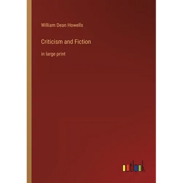 Criticism and Fiction: in large print