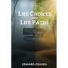 Life Choices and Life Paths