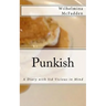 Punkish: A Diary With Sid Vicious in Mind