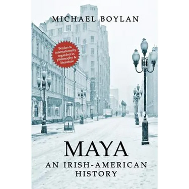 Maya: An Irish-American History