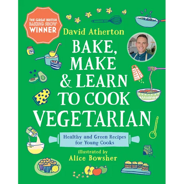 Bake, Make, and Learn to Cook Vegetarian: Healthy and Green Recipes for Young Cooks
