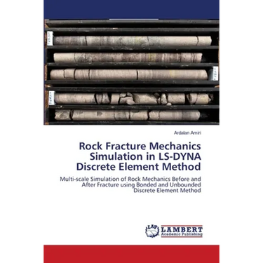 Rock Fracture Mechanics Simulation in LS-DYNA Discrete Element Method