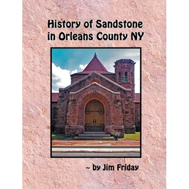 History of Sandstone in Orleans County NY