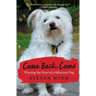 Come Back, Como: Winning The Heart Of A Reluctant Dog