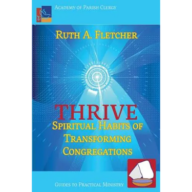 Thrive: Spiritual Habits of Transforming Congregations
