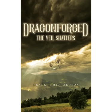 Dragonforged: The Veil Shatters