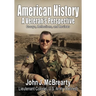 American History a Veteran's Perspective: Essays, Reflections, and Reviews