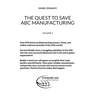 The Quest to Save ABC Manufacturing: Volume 1