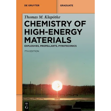 Chemistry of High-Energy Materials: Explosives, Propellants, Pyrotechnics