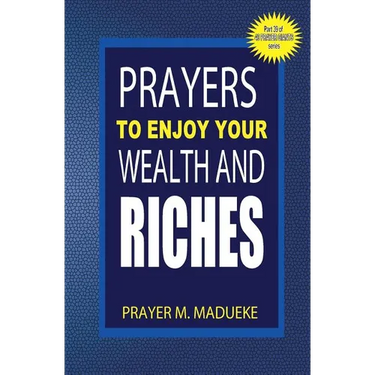 Prayers to enjoy your wealth and riches