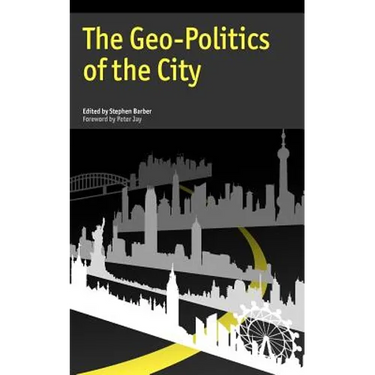 The Geo-Politics of the City