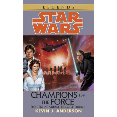 Champions of the Force: Star Wars Legends (the Jedi Academy)