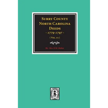 Surry County, North Carolina Deeds, 1779-1797. (Vol. #2)